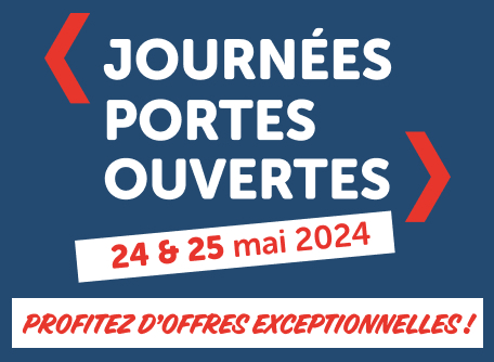 Journées portes ouvertes les 24 et 25 mai : nos offres exceptionnelles